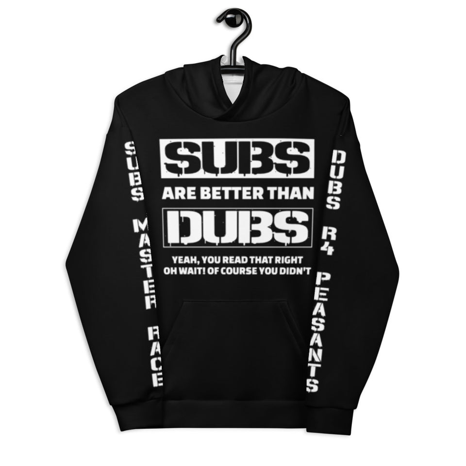 Subs Are Better Than Dubs Unisex Hoodie