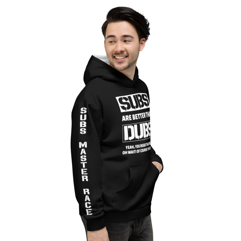 Subs Are Better Than Dubs Unisex Hoodie